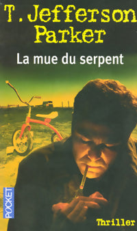 Livrenpoche : La mue du serpent - T. Jefferson Parker - Livre