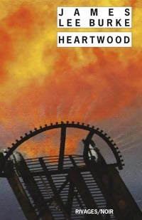Heartwood - James Lee Burke -  Noir - Livre