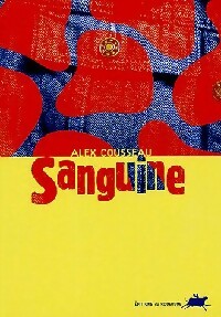 Livrenpoche : Sanguine - Alex Cousseau - Livre