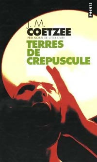 Livrenpoche : Terres de crépuscule - John Maxwell Coetzee - Livre