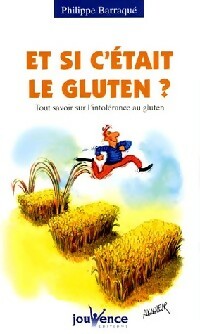 Livrenpoche : Et si c'était le gluten ? - Philippe Barraqué - Livre