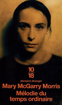 Livrenpoche : Mélodie du temps ordinaire - Mary McGarry Morris - Livre