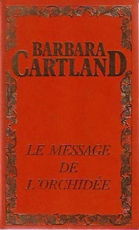 Livrenpoche : Le message de l'orchidée - Barbara Cartland - Livre
