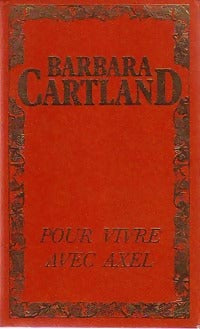 Livrenpoche : Pour vivre avec Axel - Barbara Cartland - Livre
