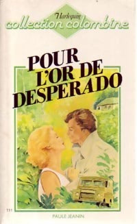 Livrenpoche : Pour l'or de desperado - Paule Jeanin - Livre