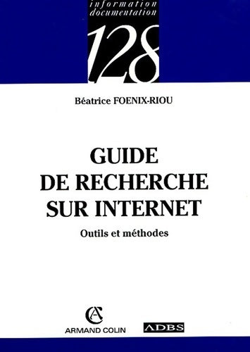 Livrenpoche : Guide de la recherche sur internet - Béatrice Foenix-Riou - Livre