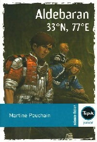 Livrenpoche : Aldébaran 33°N, 77°E - Martine Pouchain - Livre