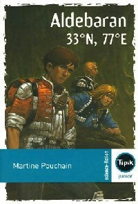 Aldébaran 33°N, 77°E - Martine Pouchain -  Tipik Junior - Livre