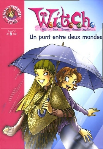 Livrenpoche : Witch Tome X : Un pont entre deux mondes - Walt Disney - Livre