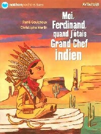 Livrenpoche : Moi, Ferdinand, quand grand chef indien - René Gouichoux - Livre