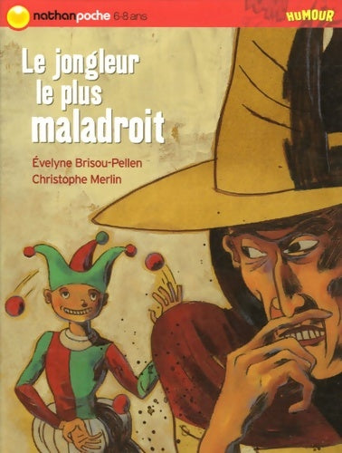 Livrenpoche : Le jongleur le plus maladroit - Evelyne Brisou-Pellen - Livre