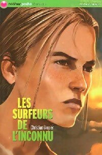 Livrenpoche : Les surfeurs de l'inconnu - Christian Grenier - Livre