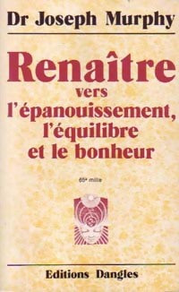 Livrenpoche : Renaître vers l'épanouissement, l'équilibre et le bonheur - Joseph Murphy - Livre