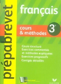Livrenpoche : Français, 3e : cours et méthodes - Dominique Estève, Françoise Ravez - Livre