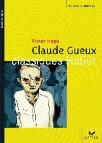 Claude Gueux - Victor Hugo -  Oeuvres et Thèmes - Livre