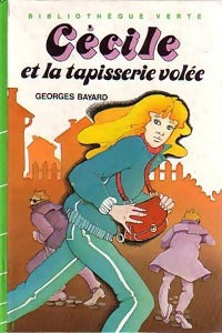 Cécile et la tapisserie volée - Georges Bayard -  Bibliothèque verte (3ème série) - Livre