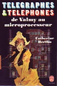 Livrenpoche : Télégraphes & téléphones - Catherine Bertho - Livre