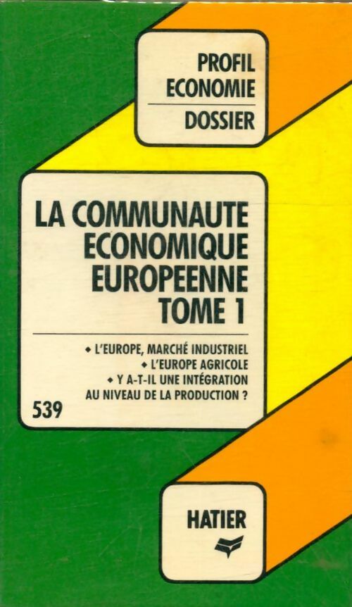 Livrenpoche : La communauté économique européenne Tome I - Régine Lignières, Clothilde Lennuier - Livre