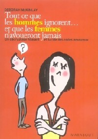 Tout ce que les hommes ignorent et que les femmes n'avoueront jamais - Deborah McKinlay - Livre
