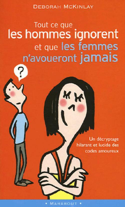 Livrenpoche : Tout ce que les hommes ignorent et que les femmes n'avoueront jamais - Deborah McKinlay - Livre