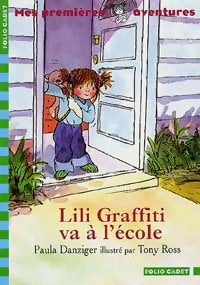 Livrenpoche : Mes premières aventures Tome IV : Lili Graffiti va à l'école - Paula Danziger - Livre