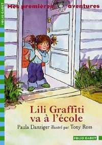 Mes premières aventures Tome IV : Lili Graffiti va à l'école - Paula Danziger -  Folio Cadet - Livre