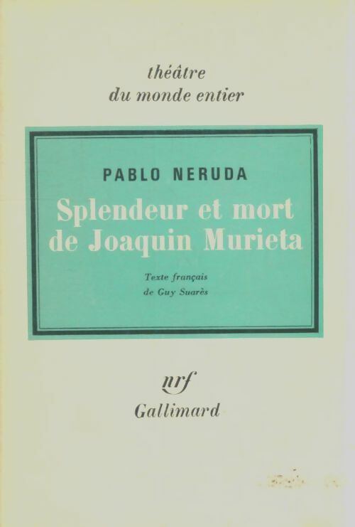 Livrenpoche : Splendeur et mort de Joaquin Murieta - Pablo Neruda - Livre
