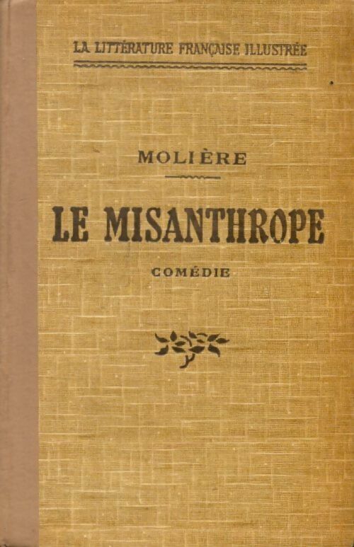 Le misanthrope - Molière -  La littérature française illustrée - Livre