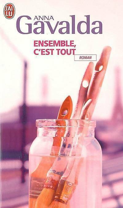 Livrenpoche : Ensemble, c'est tout - Anna Gavalda - Livre