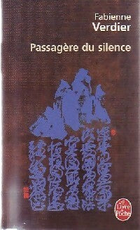 Passagère du silence. Dix ans d'initiation en Chine - Fabienne Verdier -  Le Livre de Poche - Livre