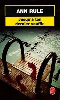 Livrenpoche : Jusqu'à ton dernier souffle - Ann Rule - Livre