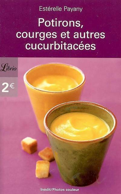 Livrenpoche : Potirons, courges et autres cucurbitacées - Estérelle Payany - Livre