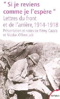 Si je reviens comme je l'espère. Lettres du front et de l'arrière (1914-1918) - Collectif - Livre