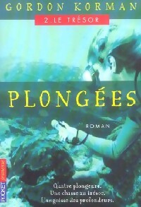 Livrenpoche : Plongées Tome II : Le trésor - Gordon Korman - Livre