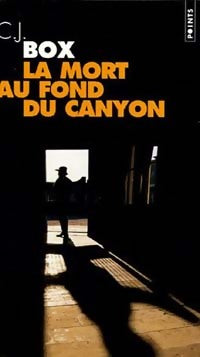 Livrenpoche : La mort au fond du canyon - C.J. Box - Livre