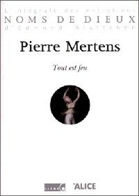 Livrenpoche : Tout est feu - Pierre Mertens - Livre