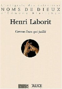 Livrenpoche : Comme l'eau qui jaillit - Henri Laborit - Livre