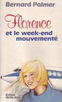 Livrenpoche : Florence et le week-end mouvementé - Bernard Palmer - Livre