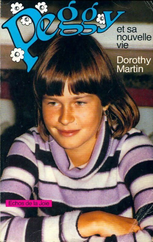Livrenpoche : Peggy et sa nouvelle vie - Dorothy Martin - Livre