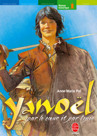 Yanoël Tome I : Par le coeur et par l'épée - Anne-Marie Pol - Livre
