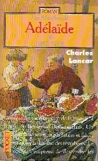 Livrenpoche : Les marchands Tome I : Adelaïde - Charles Lancar - Livre