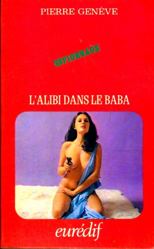 Livrenpoche : L'alibi dans le baba - Pierre Genève - Livre