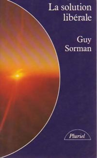 Livrenpoche : La solution libérale - Guy Sorman - Livre
