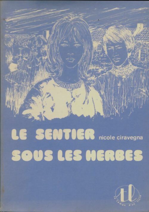 Livrenpoche : Le sentier sous les herbes - Nicole Ciravegna - Livre