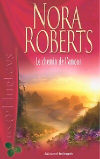 Le chemin de l'amour - Nora Roberts - Livre