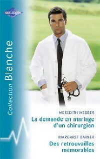 Livrenpoche : La demande en mariage d'un chirurgien / Des retrouvailles mémorables - Margaret Barker, Meredith Webber - Livre