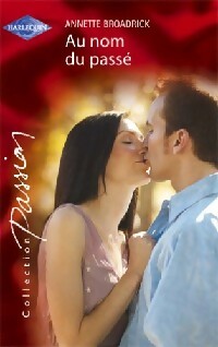 Livrenpoche : Au nom du passé - Annette Broadrick - Livre