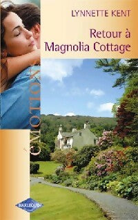 Livrenpoche : Retour à Magnolia Cottage - Lynette Kent - Livre