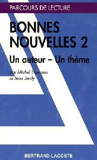 Bonnes nouvelles Tome II : un auteur, un thème - Michel Descotes ; Jean Jordy -  Parcours de Lecture - Livre