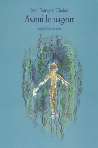 Livrenpoche : Asami le nageur - Jean-François Chabas - Livre